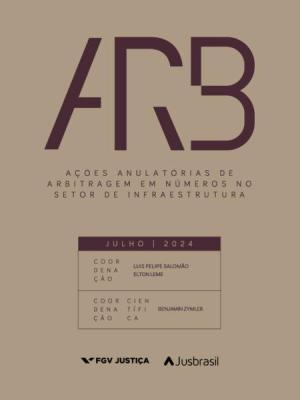 Ações anulatórias de sentença arbitral no setor de infraestrutura