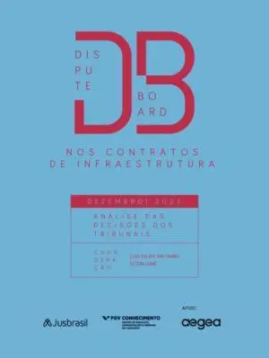 Dispute board nos contratos de infraestrutura: análise das decisões dos tribunais